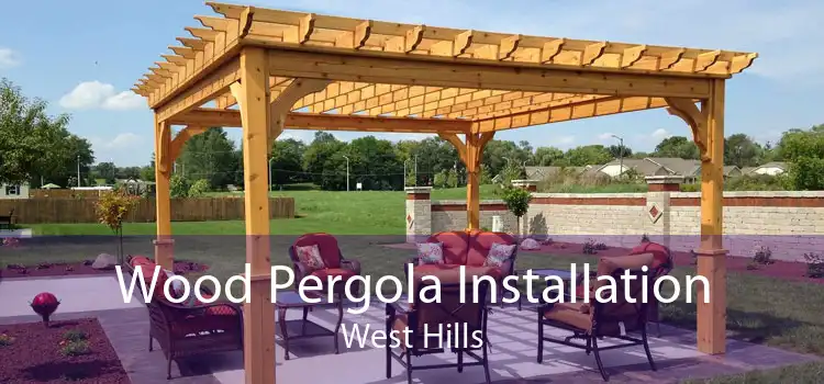 Wood Pergola Installation West Hills